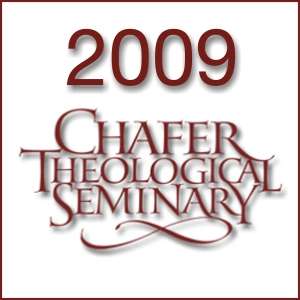 2009 Chafer Theological Seminary Bible Conference